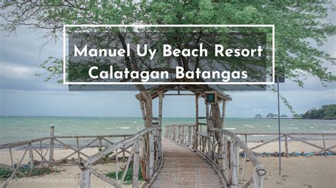 Travel Guide: Manuel Uy Beach Resort, Calatagan .